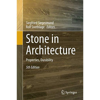 Stone in Architecture: Properties, Durability [Hardcover]