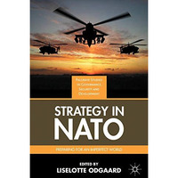 Strategy in NATO: Preparing for an Imperfect World [Hardcover]