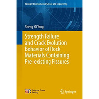 Strength Failure and Crack Evolution Behavior of Rock Materials Containing Pre-e [Hardcover]