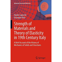 Strength of Materials and Theory of Elasticity in 19th Century Italy: A Brief Ac [Paperback]