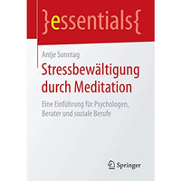 Stressbew?ltigung durch Meditation: Eine Einf?hrung f?r Psychologen, Berater und [Paperback]