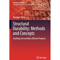 Structural Durability: Methods and Concepts: Enabling Cost and Mass Efficient Pr [Paperback]