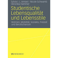 Studentische Lebensqualit?t und Lebensstile: Wohnen, Mobilit?t, Soziales, Freize [Paperback]