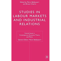 Studies in Labour Markets and Industrial Relations [Hardcover]