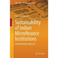 Sustainability of Indian Microfinance Institutions: A Mixed Methods Approach [Paperback]