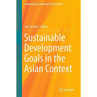 Sustainable Development Goals in the Asian Context [Hardcover]