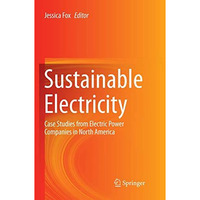 Sustainable Electricity: Case Studies from Electric Power Companies in North Ame [Paperback]