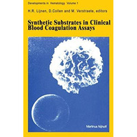 Synthetic Substrates in Clinical Blood Coagulation Assays [Paperback]