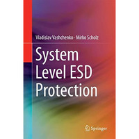 System Level ESD Protection [Hardcover]