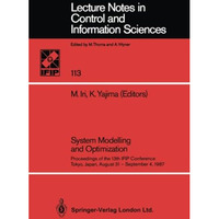 System Modelling and Optimization: Proceedings of the 13th IFIP Conference Tokyo [Paperback]