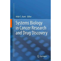 Systems Biology in Cancer Research and Drug Discovery [Hardcover]