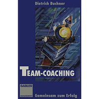 Team-Coaching: Gemeinsam zum Erfolg [Paperback]