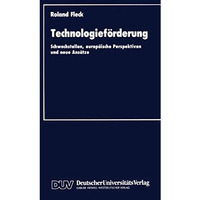 Technologief?rderung: Schwachstellen, europ?ische Perspektiven und neue Ans?tze [Paperback]