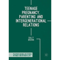 Teenage Pregnancy, Parenting and Intergenerational Relations [Hardcover]