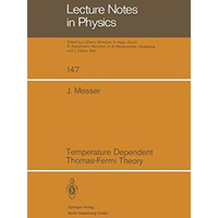 Temperature Dependent Thomas-Fermi Theory [Paperback]