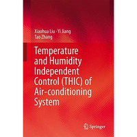 Temperature and Humidity Independent Control (THIC) of Air-conditioning System [Hardcover]