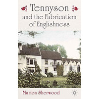 Tennyson and the Fabrication of Englishness [Hardcover]