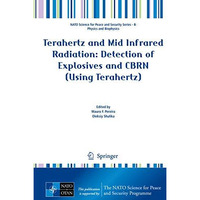 Terahertz and Mid Infrared Radiation: Detection of Explosives and CBRN (Using Te [Hardcover]