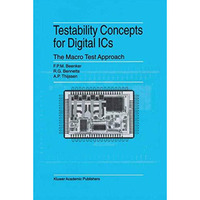 Testability Concepts for Digital ICs: The Macro Test Approach [Paperback]