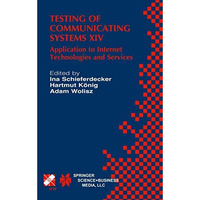 Testing of Communicating Systems XIV: Application to Internet Technologies and S [Paperback]