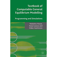 Textbook of Computable General Equilibrium Modeling: Programming and Simulations [Paperback]