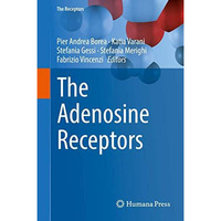 The Adenosine Receptors [Hardcover]