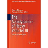 The Aerodynamics of Heavy Vehicles III: Trucks, Buses and Trains [Paperback]