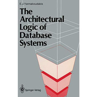 The Architectural Logic of Database Systems [Paperback]