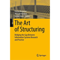 The Art of Structuring: Bridging the Gap Between Information Systems Research an [Hardcover]