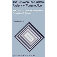 The Behavioral and Welfare Analysis of Consumption: The Cost of Children, Equity [Hardcover]