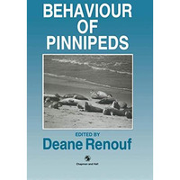 The Behaviour of Pinnipeds [Hardcover]