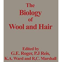 The Biology of Wool and Hair [Paperback]