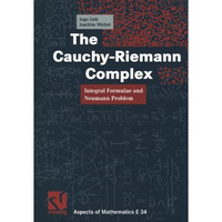 The Cauchy-Riemann Complex: Integral Formulae and Neumann Problem [Paperback]