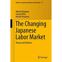 The Changing Japanese Labor Market: Theory and Evidence [Hardcover]