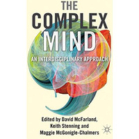 The Complex Mind: An Interdisciplinary Approach [Hardcover]