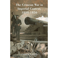 The Crimean War in Imperial Context, 1854-1856 [Hardcover]