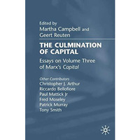 The Culmination of Capital: Essays on Volume III of Marxs Capital [Hardcover]