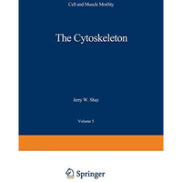 The Cytoskeleton [Paperback]