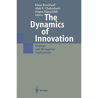 The Dynamics of Innovation: Strategic and Managerial Implications [Paperback]