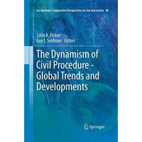 The Dynamism of Civil Procedure - Global Trends and Developments [Paperback]