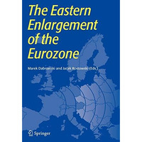 The Eastern Enlargement of the Eurozone [Hardcover]