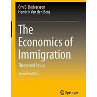 The Economics of Immigration: Theory and Policy [Paperback]