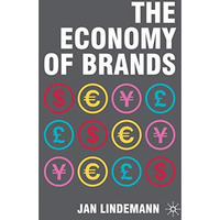 The Economy of Brands [Hardcover]