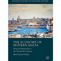 The Economy of Modern Malta: From the Nineteenth to the Twenty-First Century [Hardcover]