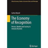 The Economy of Recognition: Person, Market and Society in Antonio Rosmini [Paperback]