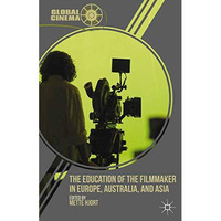 The Education of the Filmmaker in Europe, Australia, and Asia [Paperback]