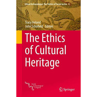 The Ethics of Cultural Heritage [Hardcover]