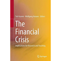 The Financial Crisis: Implications for Research and Teaching [Hardcover]