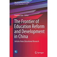 The Frontier of Education Reform and Development in China: Articles from Educati [Hardcover]