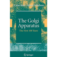 The Golgi Apparatus: The First 100 Years [Hardcover]